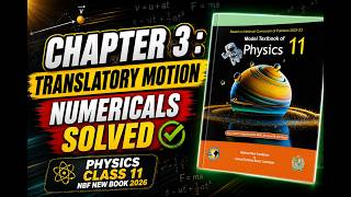Physics Class 11 | Chapter 3 Translatory Motion | Numericals Solved | NBF New Book 2026