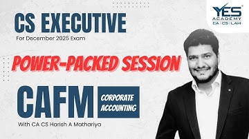 CS Executive CAFM | One Day Revision – Corporate Accounting | Dec 2025 | CA CS Harish Mathariya