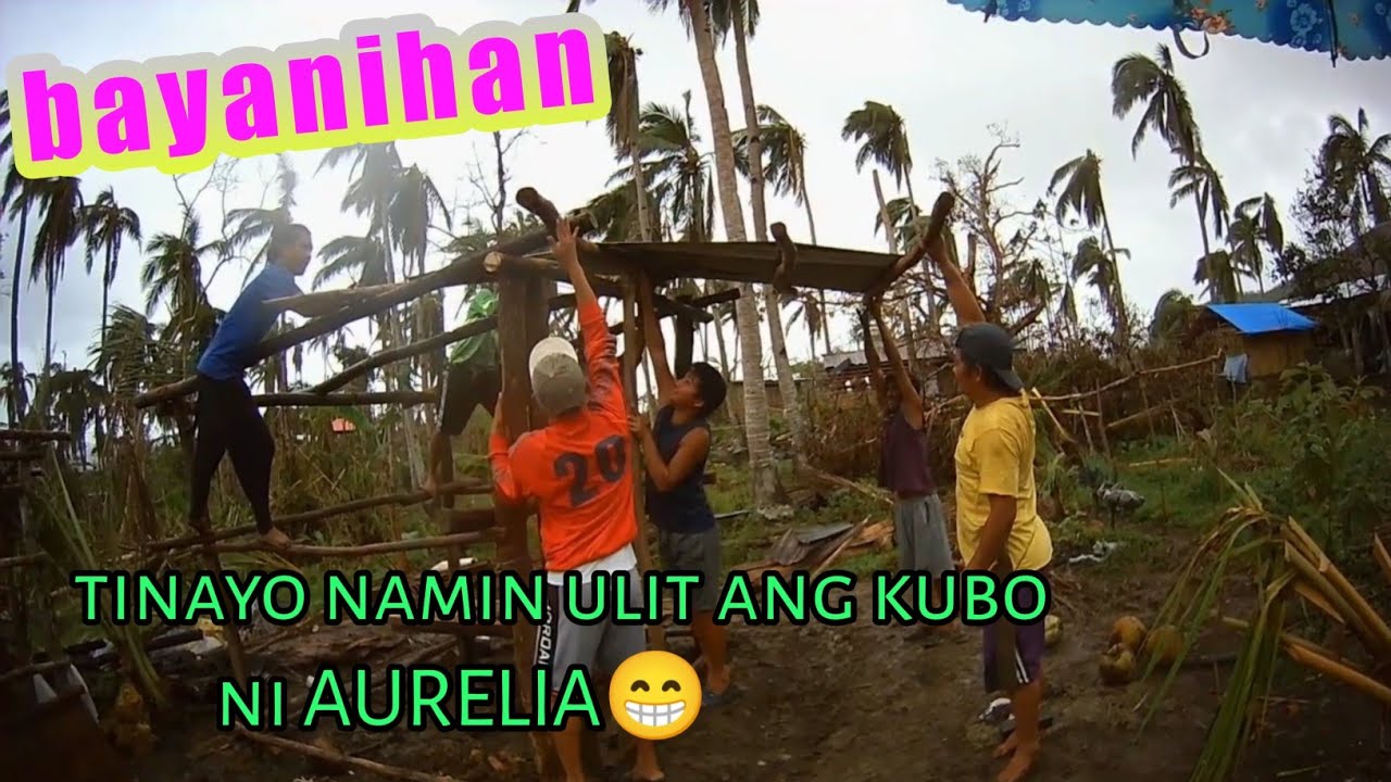 Bayanihan Tinayo Namin Ulit Ang Kubo Ni Aurelia Youtube