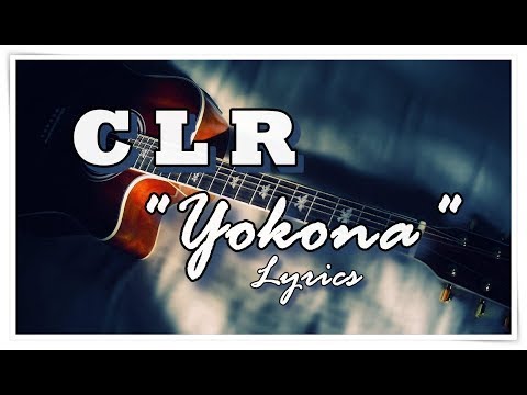 YOKONA by CLR (Lyrics)