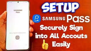 Samsung Galaxy S21 Ultra How to Setup Samsung Pass Securely Sign into All Online Accounts Easier