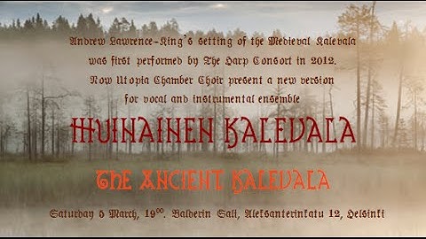 The Ancient Kalevala   part 1 MUINAINEN KALEVALA by Andrew Lawrence-King