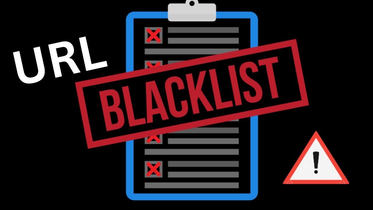 What is a URL Blacklist | What is Google URL Blocklist