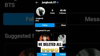 BTS JUNGKOOK deletes all his Instagram posts 😱😱😱😱😳😭shocking😱💔 #bts #jungkook #btsarmy #kpop #shorts
