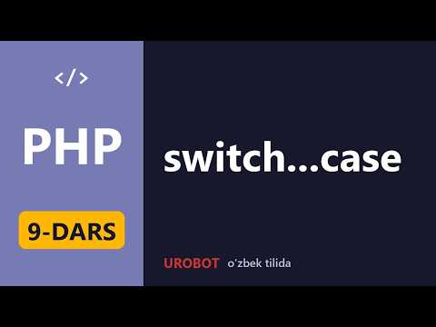 PHP 9-dars: switch...case