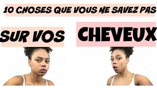 CE QUE VOUS NE SAVEZ PAS SUR VOS CHEVEUX
