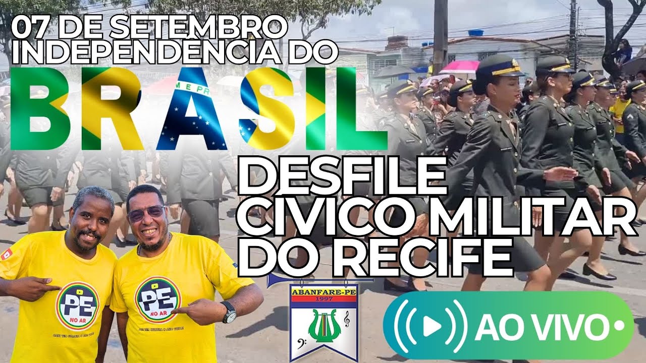 DESFILE CÍVICOMILITAR DO RECIFE 2025 AO VIVO DA IMBIRIBEIRA - SEMANA DA PÁTRIA 