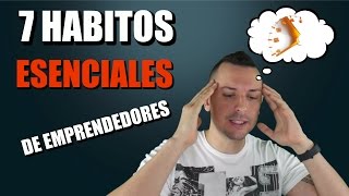 7 hábitos de un EMPRENDEDOR exitoso