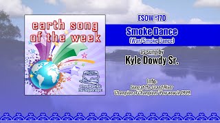 Kyle Dowdy Sr. - Smoke Dance (War/Smoke Dance)