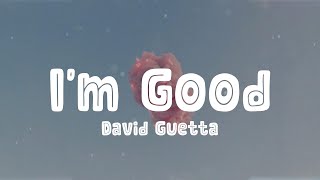 David Guetta - I'm Good (Lyrics)