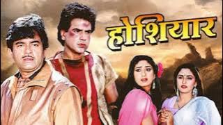 Hoshiyar is 1985 action bollywood movie starring Jeetendra, Shatrughan Sinha