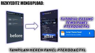 TUTORIAL PASANG THEME PANEL PTERODACTYL!!! | RIZKYEDITZ