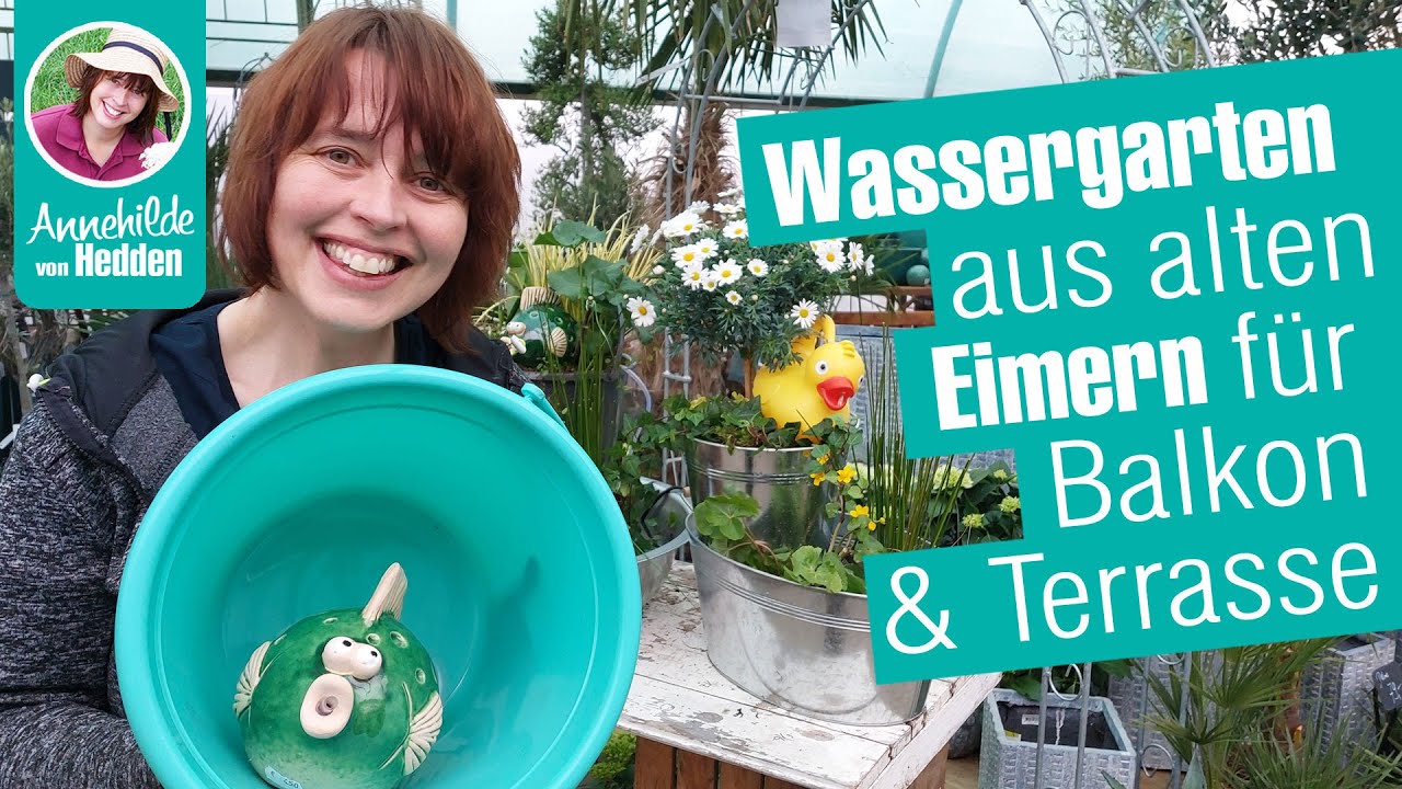 DIY Wassergarten - Wasserspiele als Gartendeko für Balkon, Terrasse aus alten Eimern machen.