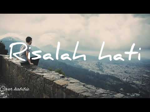 Risalah hati dewa 19 lirik\u0026cover (by habibie)