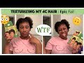 Texturizing my 4C hair | Fail WTF !!!!!!!