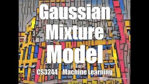 11.post.03 « Gaussian Mixture Model « Machine Learning « NUS School of Computing