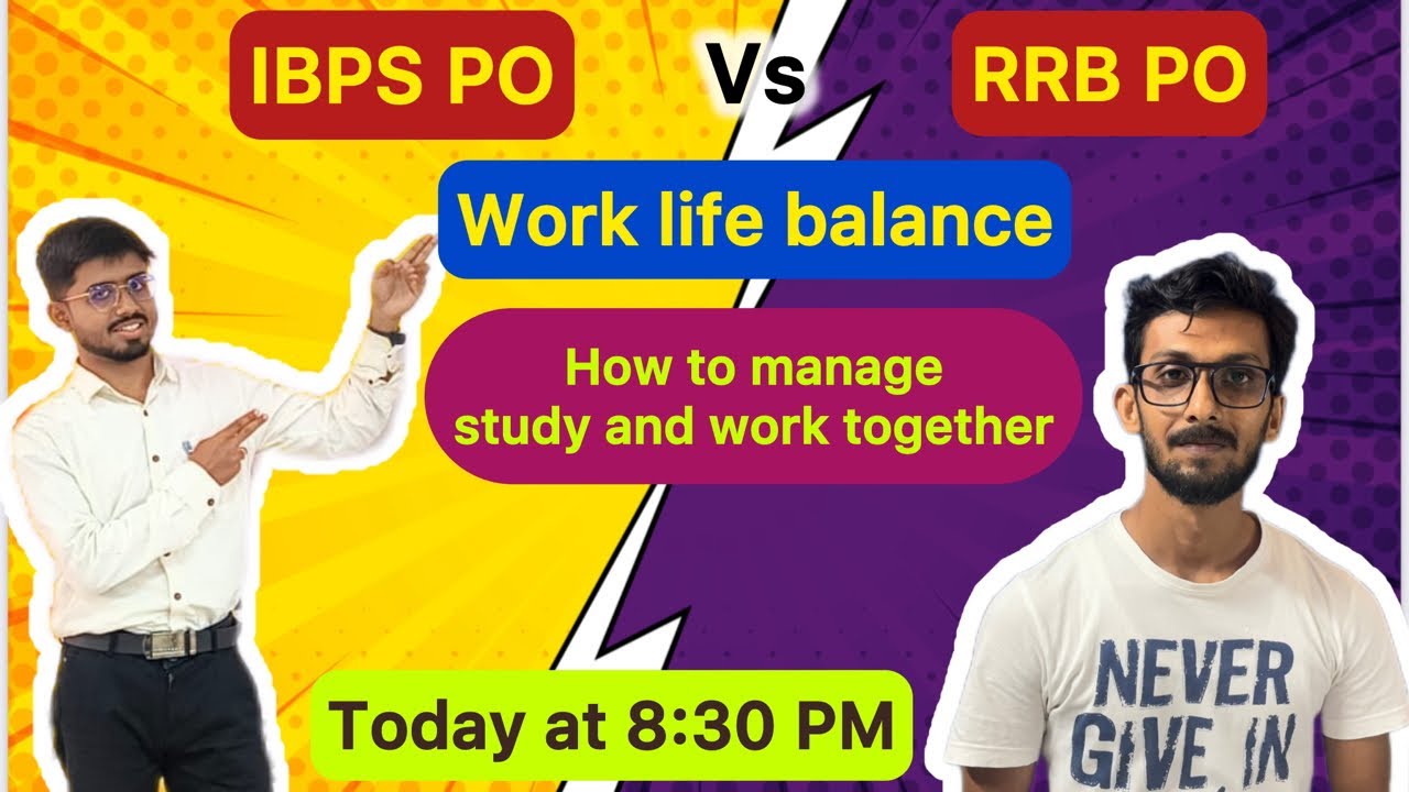 RRB PO vs IBPS PO | Work life balance | work and study time management |