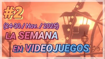 Los MEJORES VIDEOJUEGOS y TRÁILERS de la SEMANA | LSEV n.2 (24-30 / Noviembre / 2025)