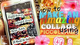 PicTutorials: Ep 1: How To Make An AMAZING Collage Using PicCollage!
