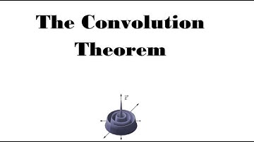 The convolution Theorem