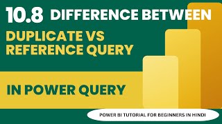 10.8 Duplicate vs Reference Query | Power BI Tutorial in Hindi | by Sachin (Excellearn) Net Worth