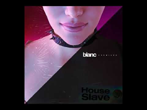 BKAY - House Slave