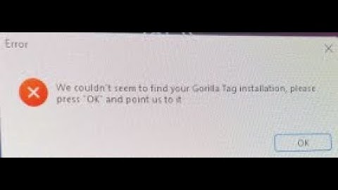 How to fix Monke Mod Manager Cannot find gorilla tag installation