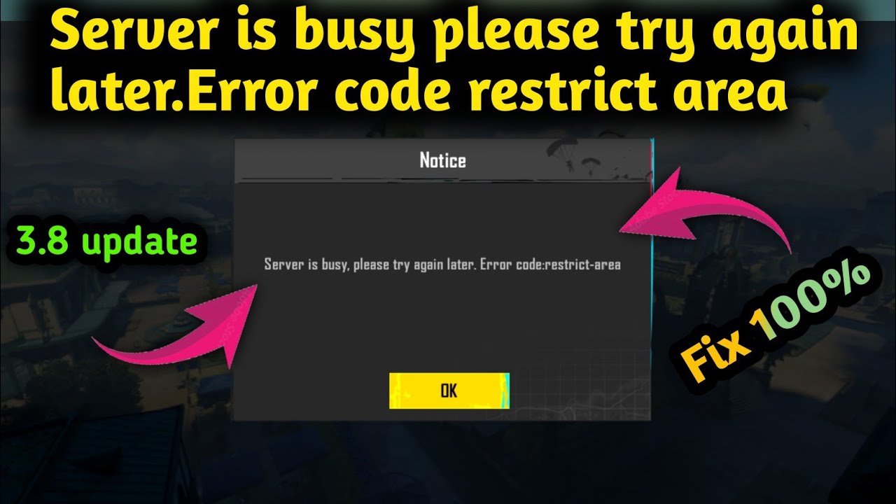 SERVER IS BUSY, PLEASE TRY AGAIN LATER ERROR CODE RESTRICT AREA | PUBG ...