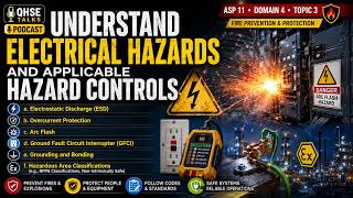 ASP 11 Domain 4 Topic 3 | Electrical Hazards & Controls | Arc Flash, ESD, GFCI, Grounding & Bonding