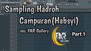 Sampling Hadroh Cover Campuran (Habsyi) ver.FAR Gallery  part 1