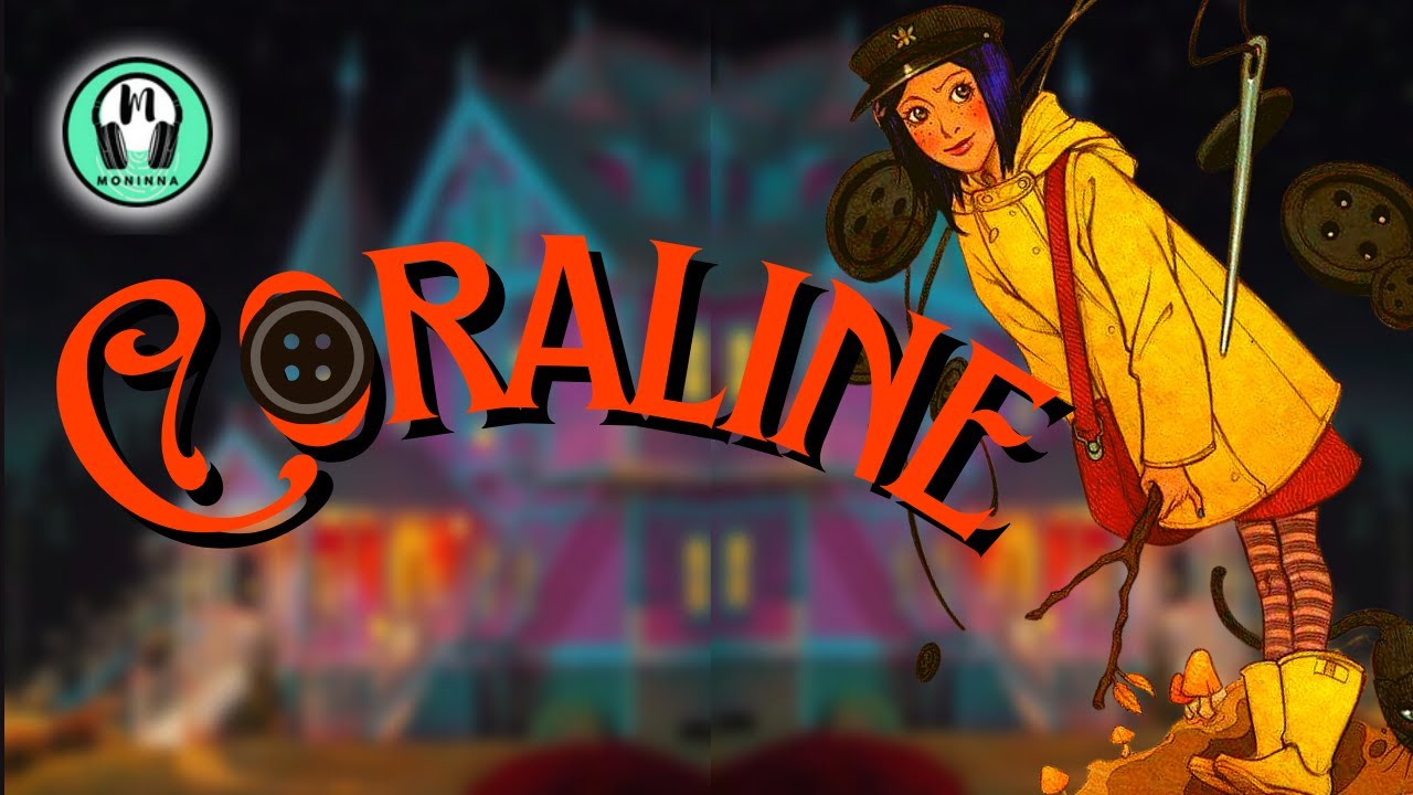 CORALINE La Historia de la PUERTA SECRETA que une el MUNDO REAL con