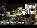 Come Together - Drums Only Cover