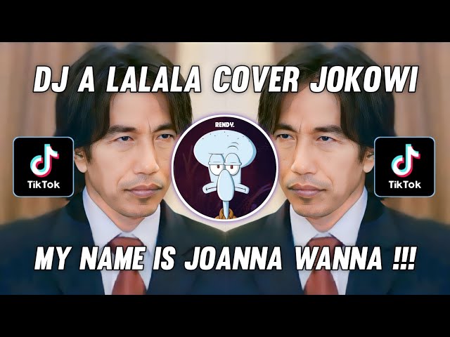 DJ MY NAME IS JOANNA WANNA JOKOWI COVER - MENIMISU NGAB OWI - A LALALA JOKOWI TIKTOK VIRAL 2023 !!! class=