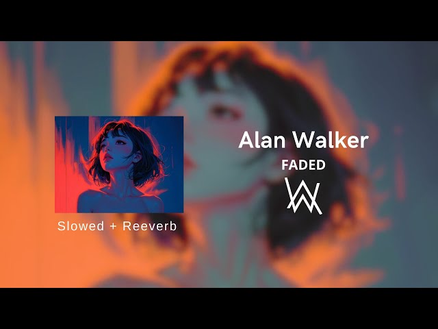 Alan Walker - Faded (Slowed + Reeverb) [Lyrics]