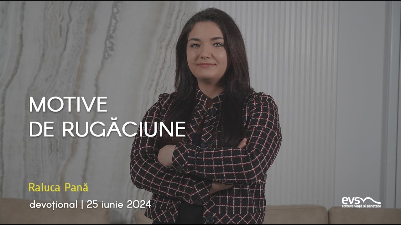 MOTIVE DE RUGĂCIUNE
