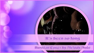 Melody Note (Renata Kirilchuk) - It's been so long RUS COVER (FNAF2 Song)