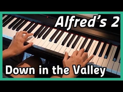 ♪ Down in the Valley ♪ | Piano | Alfred's 2