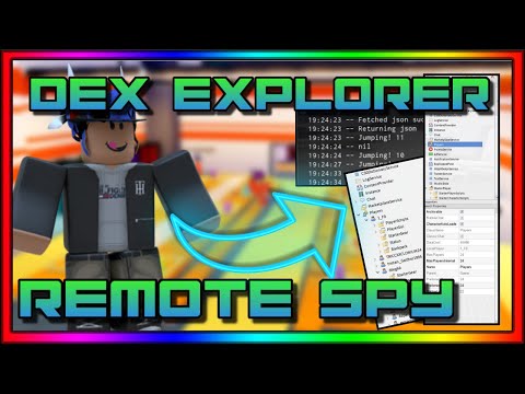 New Version Roblox Dex Explorer Hack Script Universal Remote Spy Script Dump Op Youtube - roblox dex explorer gui pastebin