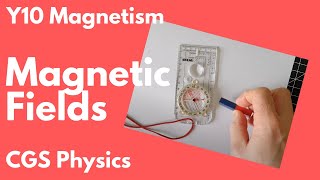 Year 10 Physics - Magnetic Fields