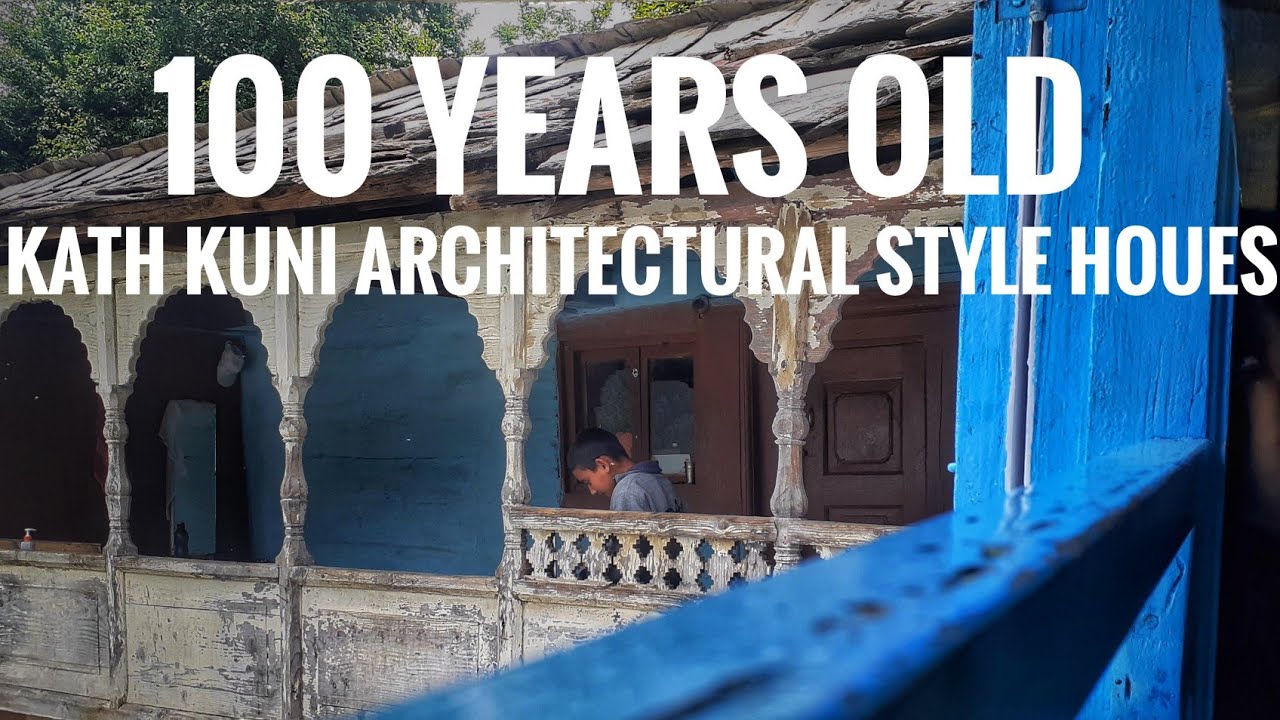 || KATH KUNI ARCHITECTURAL STYLE || पुराने समय का पहाड़ी घर ||