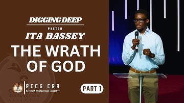 THE WRATH OF GOD (PART 1) | 4TH JUNE 2025 | DIGGING DEEP