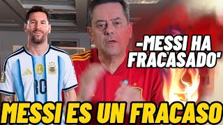 😱 RONCERO LLAMA FRACASADO A MESSI - -Messi va de fracaso en fracaso en los mundiales' 