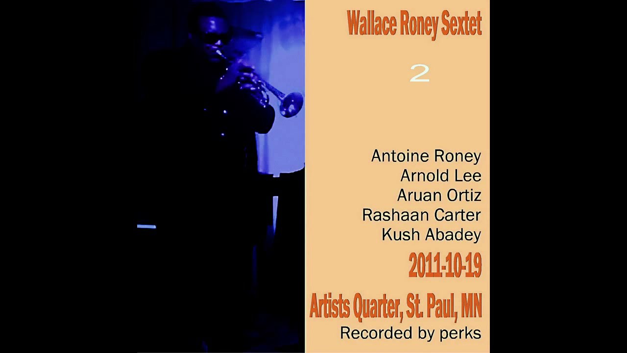 Wallace Roney Sextet - 2011-10-19, Artists Quarter, St. Paul, MN (Set II)