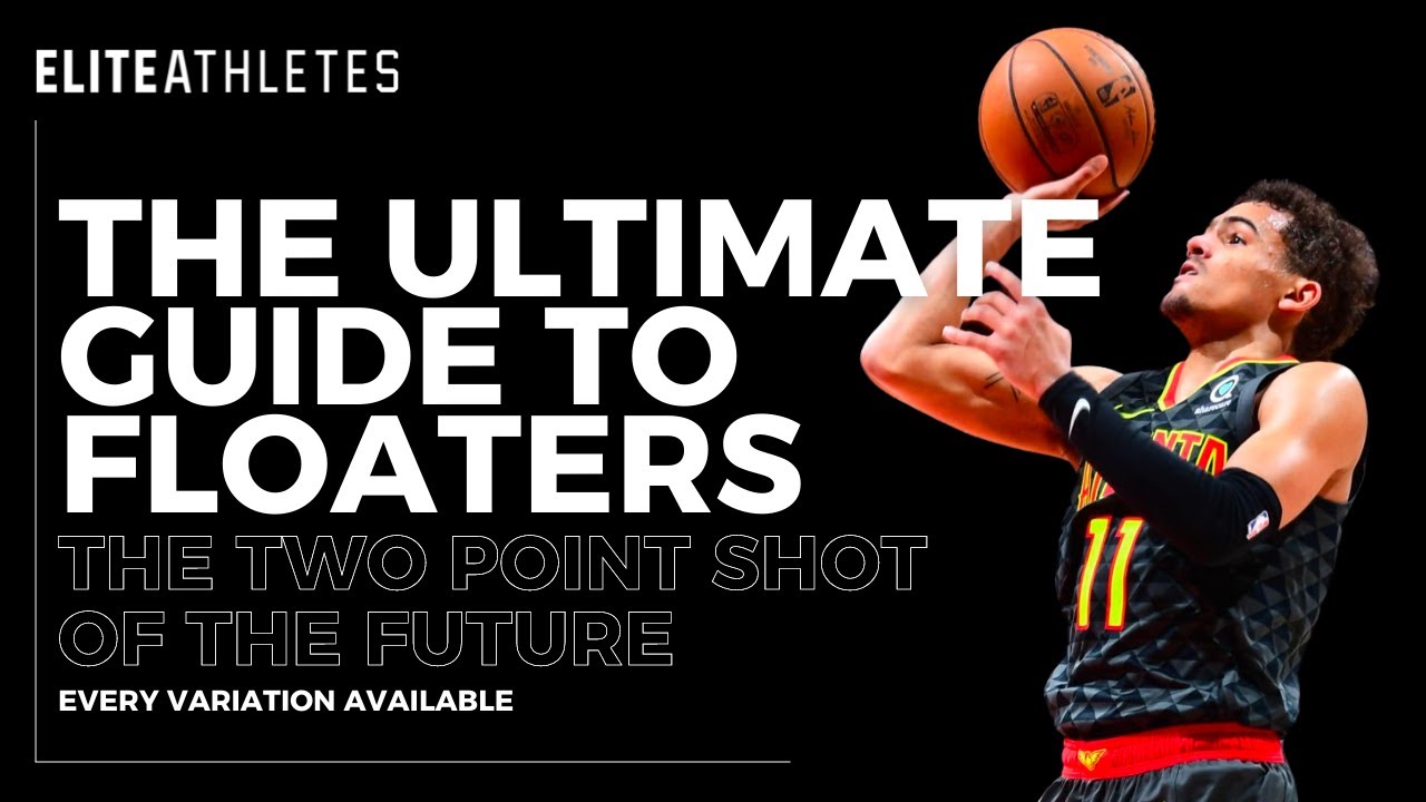 The Ultimate Guide To Shooting Floaters - The 2 Point Shot Of The Future