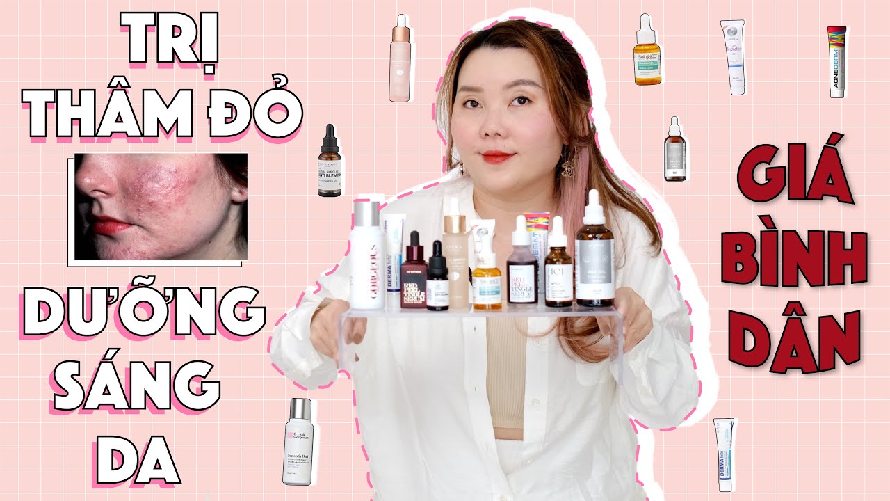 3 CÁCH TRỊ THÂM ĐỎ DƯỠNG SÁNG DA - GIÁ BÌNH DÂN - youtube