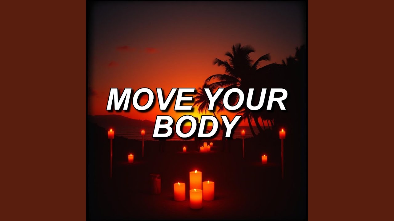 Move Your Body