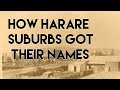 Where Harare Suburbs got their Names!