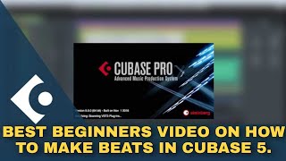 BEST BEGINNERS VIDEO ON HOW TO MAKE BEATS IN CUBASE 5. #cubase
