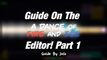 A Dance Of Fire And Ice Editor Guide And Tips Part 1 : Setting up and Charting!