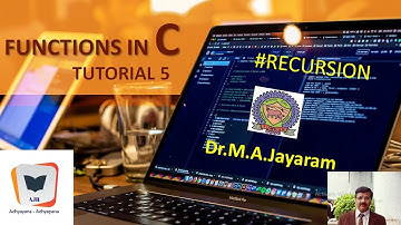 Recursive Functions in C Tutorial 5 || Dr. M.A.JAYARAM